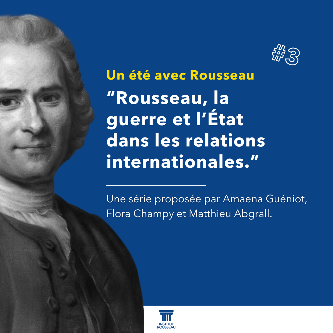 Rousseau, la guerre et l'État dans les relations internationales.